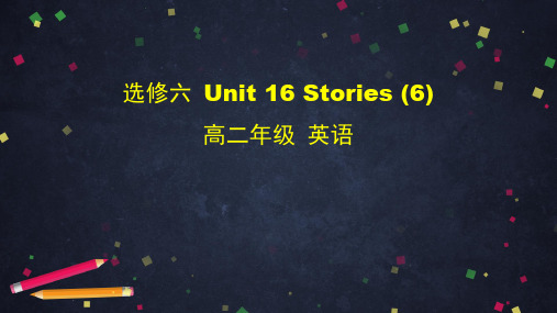 北师大版英语高二选修六 Unit 16 Stories (6) 课件 (共37张PPT)