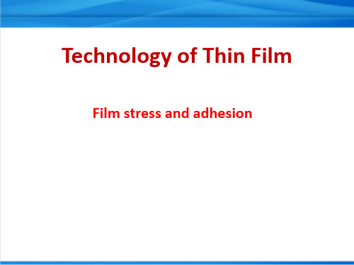薄膜技术英文课件：07 Thin film stress and adhesion