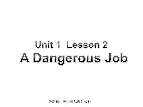 最新北师大初中英语七年级下册《Unit 1 Daily LifeLesson 2 A Dangerous Job》精品PPT课件 (1)