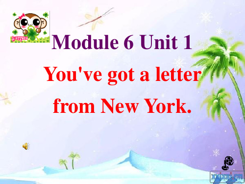外研版小学英语六年级上册Module6Unit1 You've got a letter from New York