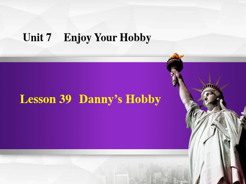 Danny's Hobby-Enjoy Your Hobby 教学课件