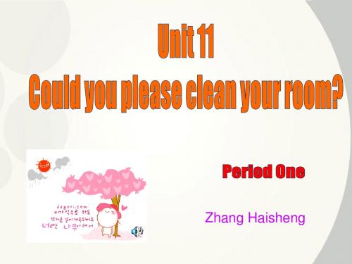 八年级英语下册 Unit 11Could you please clean your room period课件 人教新目标版