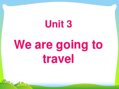 新人教精通版六年级英语下册：Unit 3 We are going to travel Lesson 18 课件 2.ppt