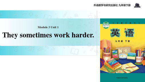 外研社九年级下册英语课件：Module 3 Unit 1 They sometimes work h