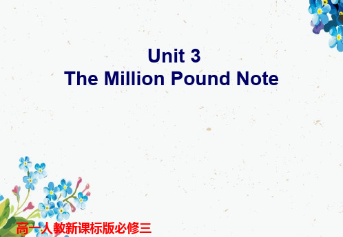 高中英语必修三教学课件Unit 3 The Million Pound Bank Note―人教课标版 (7)ppt版本