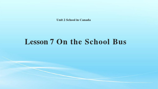 冀教版六年级英语上册Lesson 7 On the School Bus课件