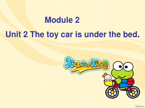 外研版(一起)一下：Module 2《Unit 2 The toy car is ......》课件