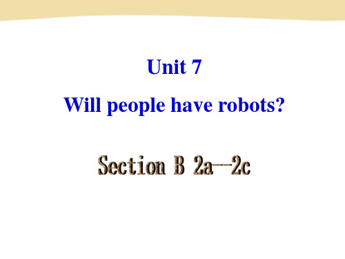 人教版初中英语八年级上册《Unit 7 Will people have robots》课件