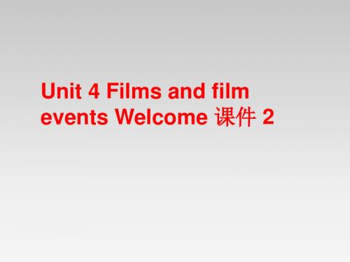 译林牛津版高中英语选修8课件 Unit 4 Films and film events Welcome课件2