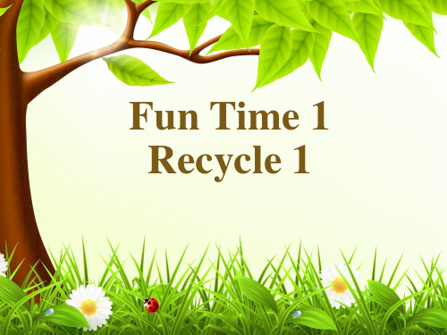 六年级上册英语Fun Time 1 (Recycle 1)人教精通版