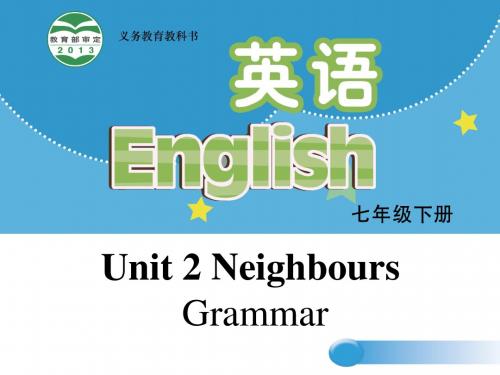 七年级英语下册unit2NeighboursGrammar课件(新版)牛津版