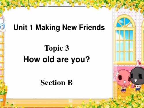 英语仁爱版七年级上册U1 T3 How old are you PPT课件