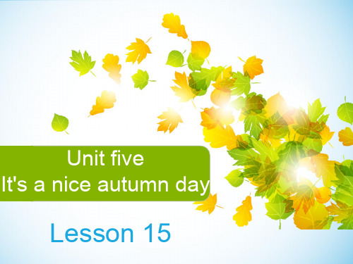 Unit5-It's-a-nice-autumn-day-Lesson15说课材料