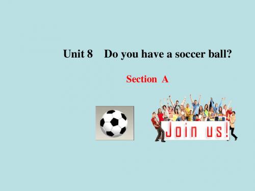 2018-2019学年鲁教版英语六年级上册Unit 8《Do you have a soccer ball》(Section A)课件