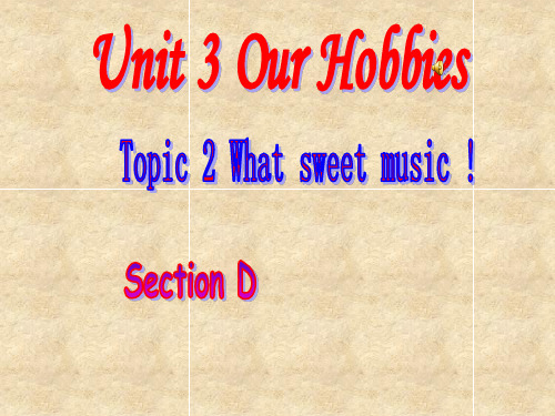 仁爱版八年级英语上册 Unit 3 Topic 2 Section D 课件(共张PPT)