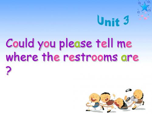 新人教版九年级初三英语Unit_3_Could_you_please_tell_me_where_the_restrooms_are_sectionA精品课件
