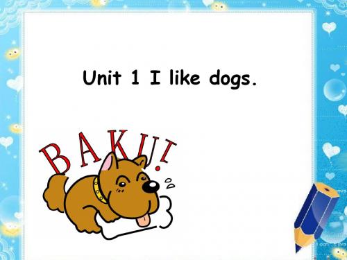 2019年牛津译林版小学英语4AUnit 1 I like dogs.课件