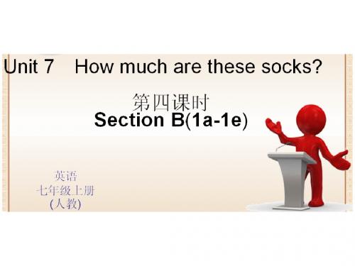 初中英语人教版七年级英语上册Unit 7 How much are these socks 第四课时 Section B(1a-1e)