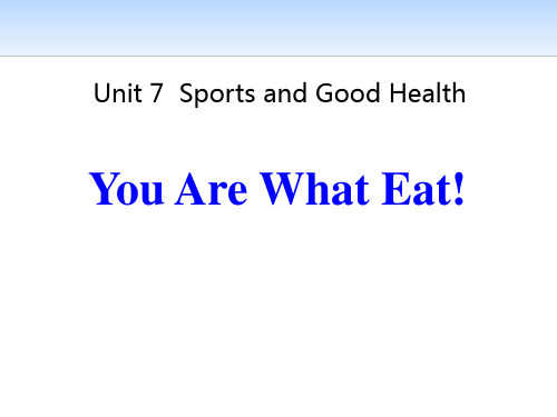 《You Are What You Eat!》Sports and Good Health PPT教