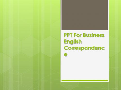 PPTForBusinessEnglishCorrespondence商务英语信函解析