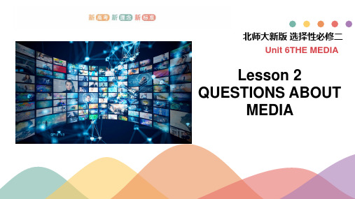 Unit6 The Media  Lesson2 课件- 高中英语新教材(北师大版选择性必修第二册)
