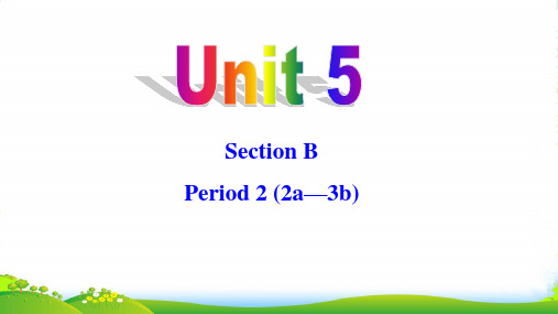 人教版(黄冈)九年级英语上册课件：Unit 5  Section B(2a3b)