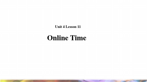 八年级英语下册Unit4Lesson11OnlineTime课件新版北师大版