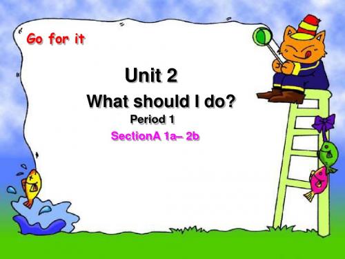 Unit2《WhatshouldIdo_SectionA》课件1(16张PPT)(人教新目标八年级下)