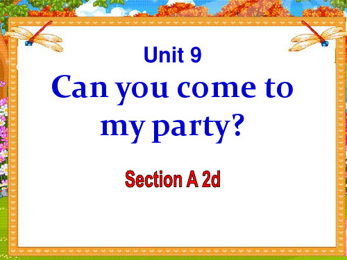 《Can you come to my party》PPT精品课件7八年级上册英语人教版