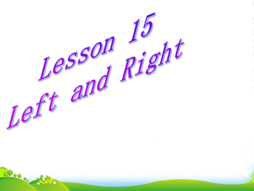 冀教版英语三年级上册Lesson 15-Left and Right2-优课件