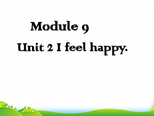 新外研版五年级英语上册Module 9 Unit 2 I feel happy