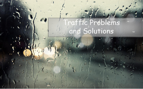 Traffic problems and solutions