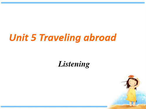 新人教版高中英语选修7-Unit5-Travelling--abroad-听力及文稿PPT课件