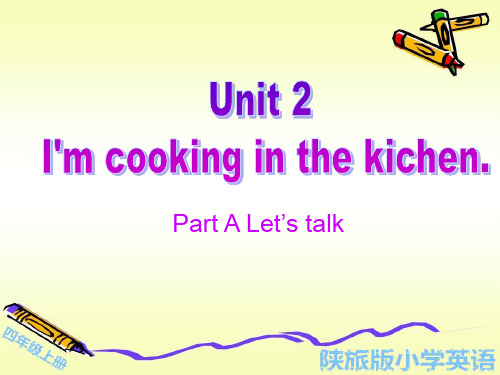 【四年级下册】 UNIT2   I'm Cooking in the Kitchen (教学课件)