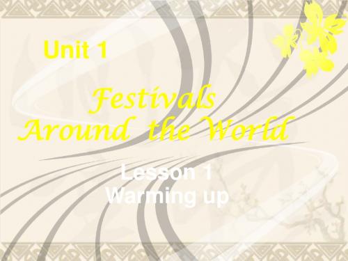 高一英语unit1Festivals Around the World Lesson 1 Warming up新人教版必修3