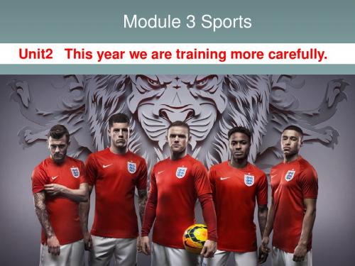 2014外研版八年级英语上册Module3Unit2This_year_we__practise_more_carefully
