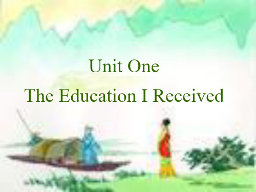Unit 1 The Education I Received英语课件