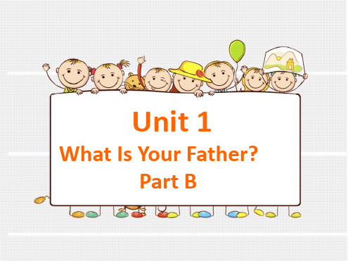 四年级上册英语课件 Unit 1 What Is Your Father？Part B2 陕旅版