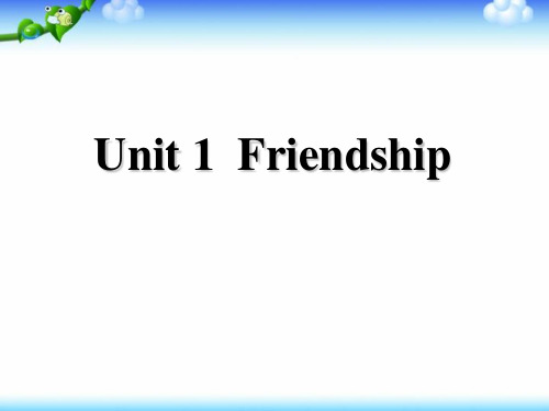 高中人教版英语必修一课件：Unit 1 Friendship Section D Using language2