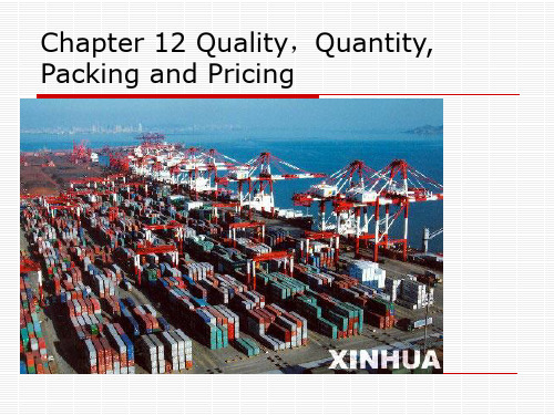 Chapter 12 Quality,Quantity,Packing and Pricing