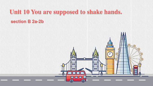 人教版九年级英语Unit 10 You‘re supposed to shake hands