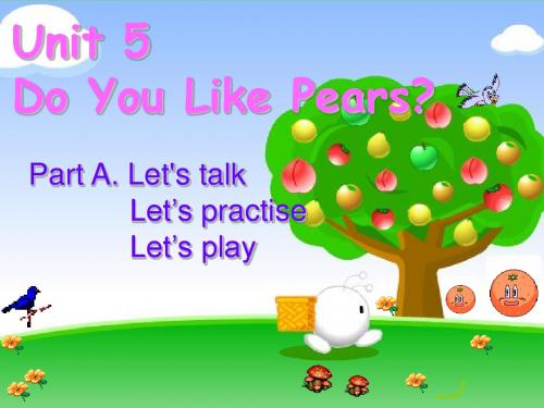 Unit5_Do_you_like_pears_A.Let's_talk