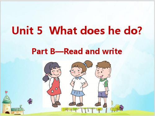六年级上册英语精品ppt-Unit 5 What does he do -Part B Read a