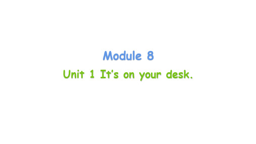 外研版(三起)英语三下Module 8 Unit 1 It's on your desk