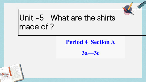 人教版九年级英语全一册Unit5What_are_the_shirts_made_of_SectionA_3a-3cppt课件