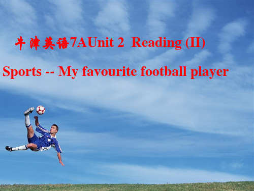 牛津译林 初中英语7AUnit 2 Reading (II)(共28张PPT)
