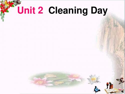 四年级英语下册Unit2《CleaningDay》(PartA) 优秀课件(新版)闽教版