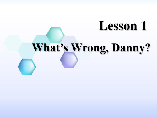 What'swrong,Danny_Stayhealthyppt优秀课件