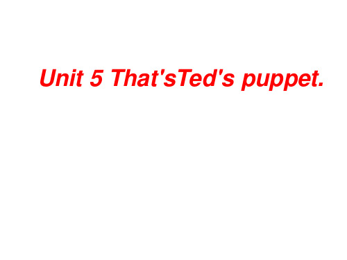 新概念英语青少版入门级B Unit 5 That's Ted's puppet