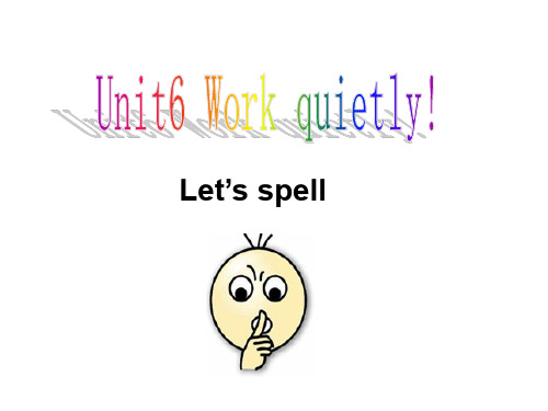 人教版PEP五年级下册Unit6  Work quietly Alet's spell课件等